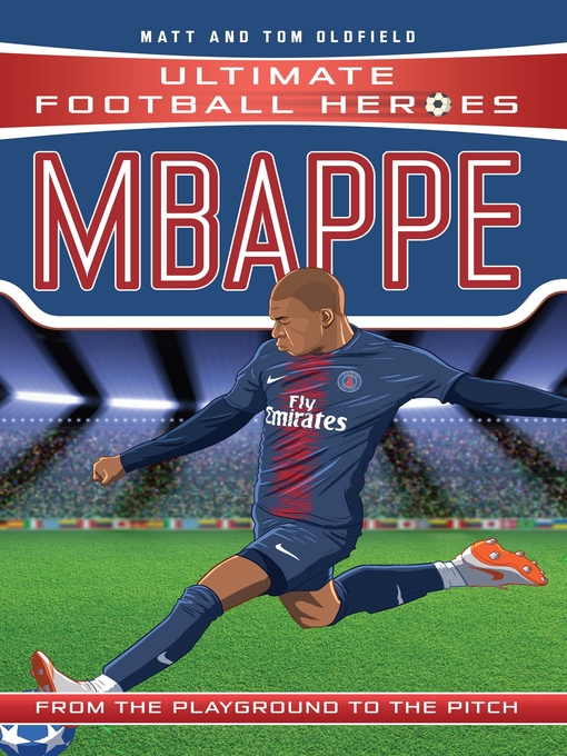 Title details for Mbappe (Ultimate Football Heroes)--Collect Them All! by Matt Oldfield - Wait list
